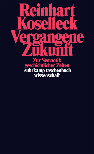 Р. Козеллек. Прошедшее будущее: к семантике исторического времени (1979)