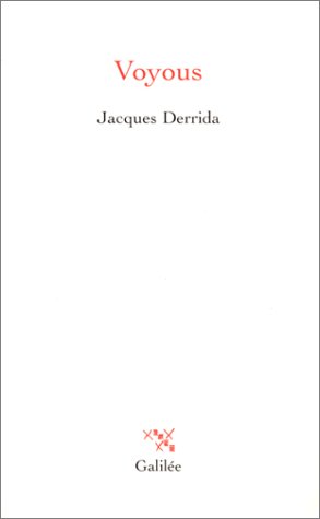 Жак Деррида, «Разбойники: два эссе о разуме», 2003. Издательство Галилей.