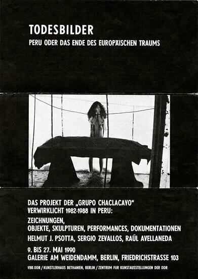 Афиша выставки "Grupo Chaclacayo: Todesbilder. Peru oder das ende des Europäischen traums", Galerie am Weidendamm, май 19
