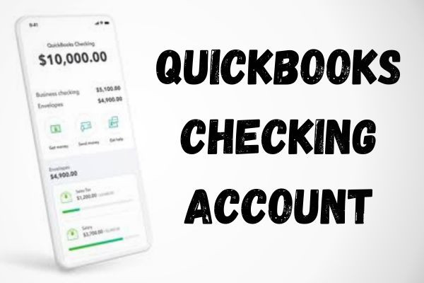 QuickBooks Checking Account: A Complete Setup Guide