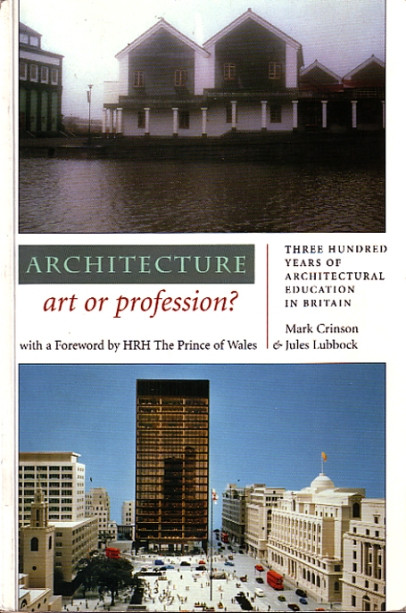 Architecture: Art or Profession? Three Hundred Years of Architectural Education in Britain