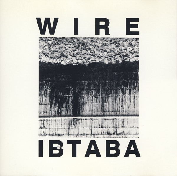 Wire&nbsp;— It’s Beginning To And Back Again