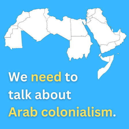 Arab Colonialism: The Most Destructive Form of Imperialism