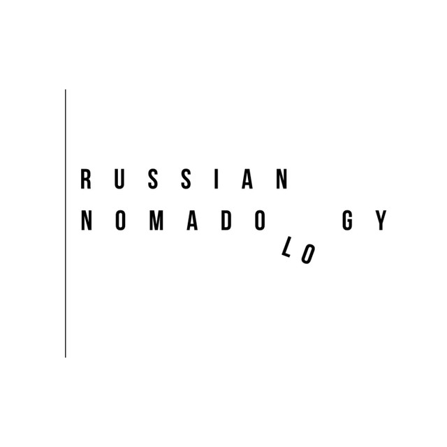 RUSSIAN NOMADOLOGY