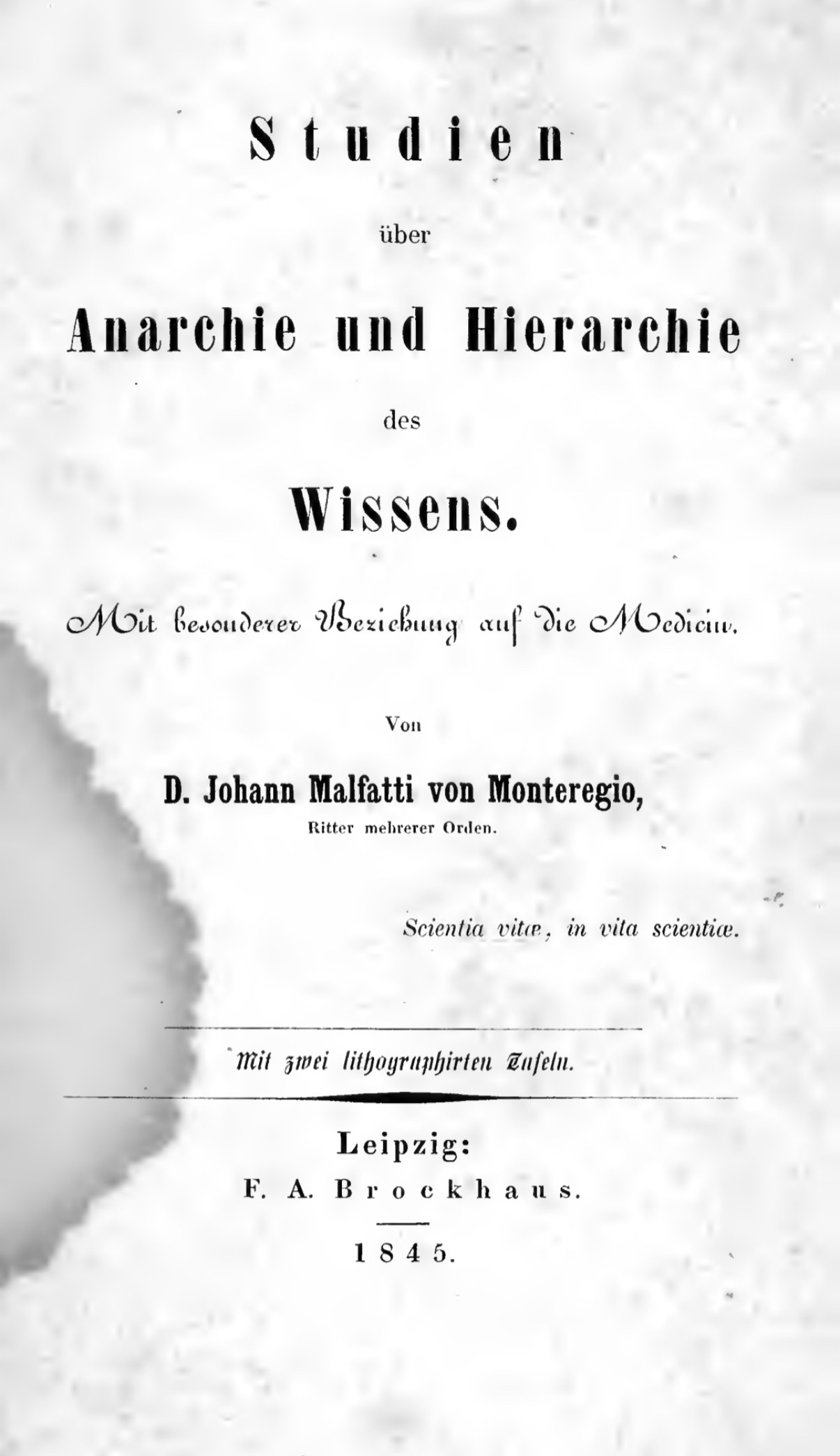 Публикуется по изданию: Malfatti von Monteregio J. Studien über Anarchie und Hierarchie des Wissens. Leipzig: F.A. Brockhaus, 1845. S. ix–xii.