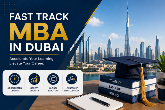 Fast Track MBA in Dubai: What Working Professionals Should Know Before Enrolling