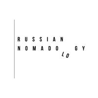 RUSSIAN NOMADOLOGY