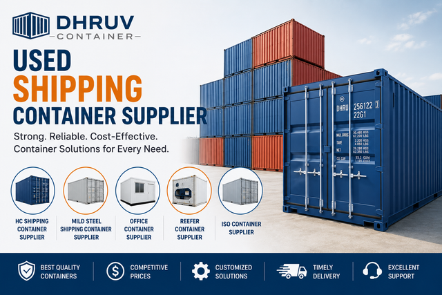 Used Shipping Container Supplier – Reliable Container Solutions by Dhruv Container