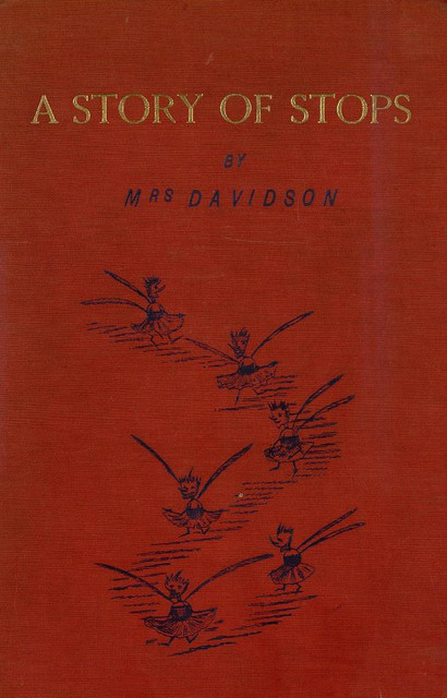 Иллюстрации Гвендолин Давидсон из книги "A story of stops" (1891?)