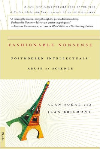 Рецензия на книгу Alan Sokal and Jean Bricmont (1997) Fashionable Nonsense ("Интеллектуальные уловки")