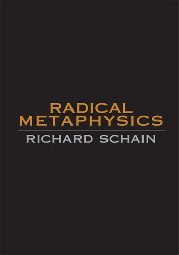 «Радикальная метафизика» Ричарда Шейна