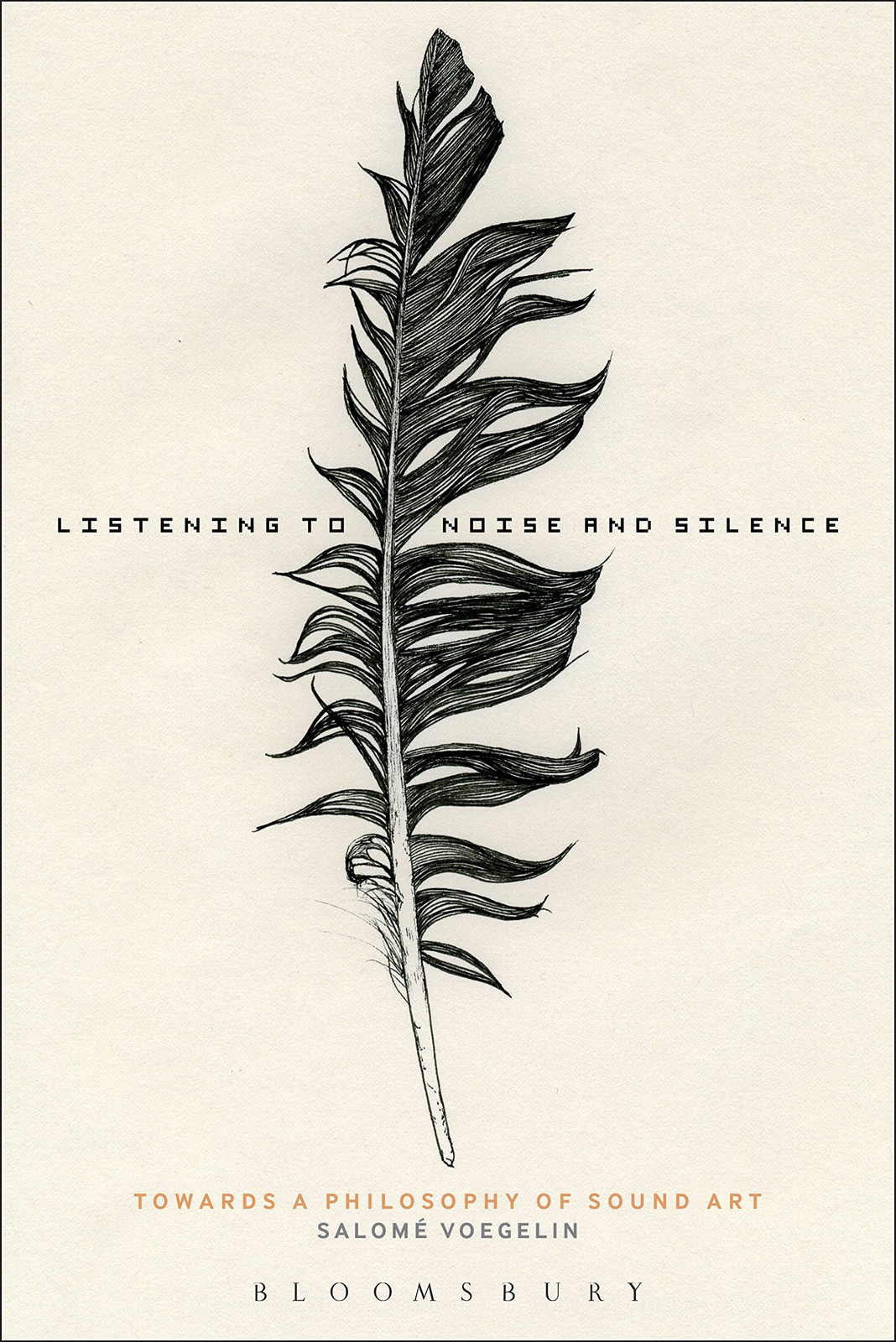 Salomé Voegelin. Listening to Sound and Silence: Towards a Philosophy of Sound Art, A&C Black, 2010