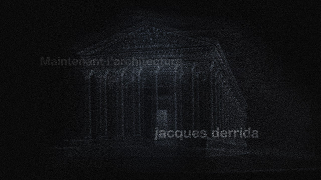 Жак Деррида. Maintenant l'architecture
