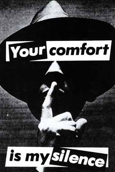 Барбара Крюгер. Your Comfort Is My Silence. 1981&nbsp;г.&nbsp;Фотография, текст. 140×100. Частное собрание.