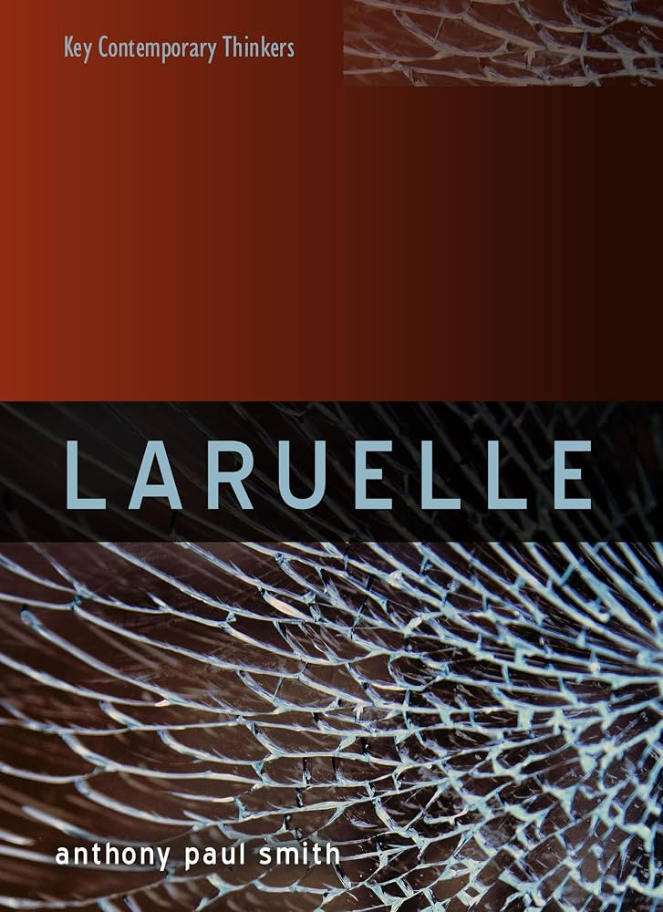 Перевод выполнен по изданию: Smith A.P. Laruelle: A Stranger Thought. L.: Polity, 2016. P. 26–27, 180–182, 66, 141–143, 203–204.