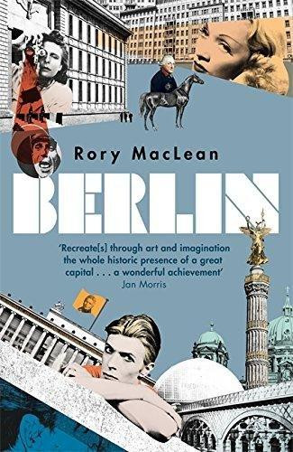 Танцы под голос Берлина
Rory Maclean. Berlin: Imagine a City. UK: Orion Books, 2014. 432 c.