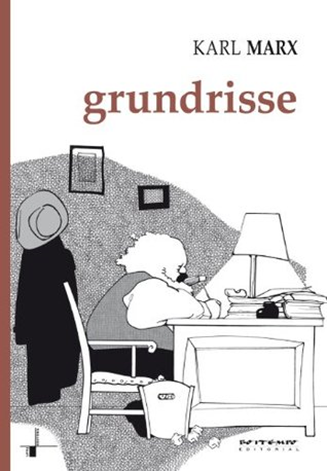 «Grundrisse» (“Набросок”)&nbsp;— тетрадки Маркса, которые после его смерти сохранил Энгельс, но&nbsp;сам он их&nbsp;не&nbsp;прочитал. Они были выкуплены Советской Россией и&nbsp;опубликованы только через&nbsp;100 лет после написания.