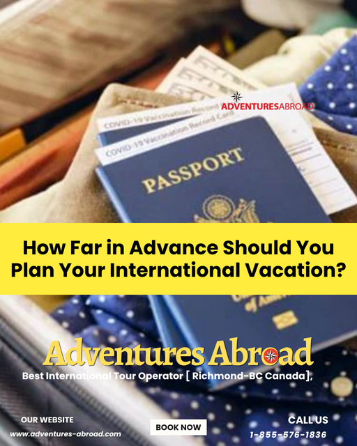 How Far in Advance Should You Plan Your International Vacation?