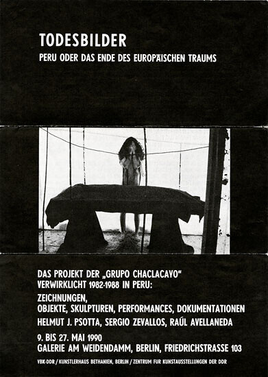 Афиша выставки “Grupo Chaclacayo: Todesbilder. Peru oder das ende des Europäischen traums”, Galerie am Weidendamm, май 1990&nbsp;г., Берлин.