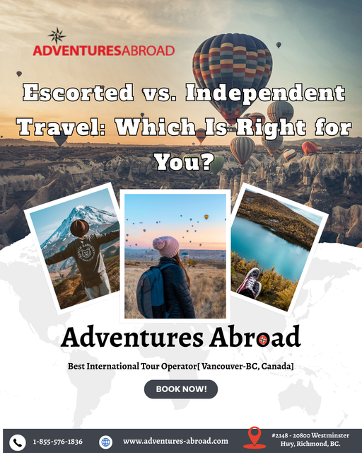 Escorted vs. Independent Travel: Which Is Right for You?