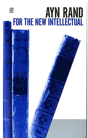 Айн Рэнд «Для нового интеллектуала» (1961)
