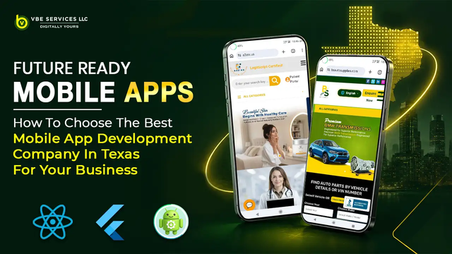 How to Choose the Best Mobile App Development Company in Texas for Your Business