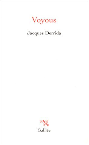 Жак Деррида, «Разбойники: два эссе о&nbsp;разуме», 2003. Издательство Галилей.