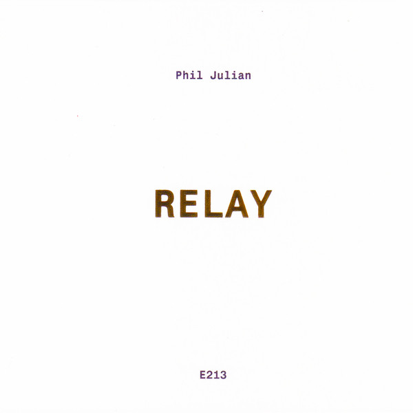 Phil Julian | Relay (Entr’acte)
