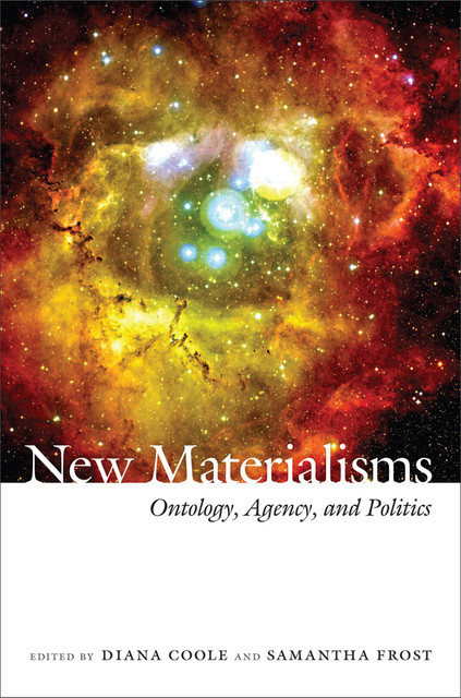 New Materialisms, Duke University Press, 2010
