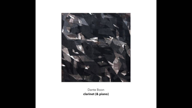 Dante Boon | for clarinet (and piano) (Another Timbre)