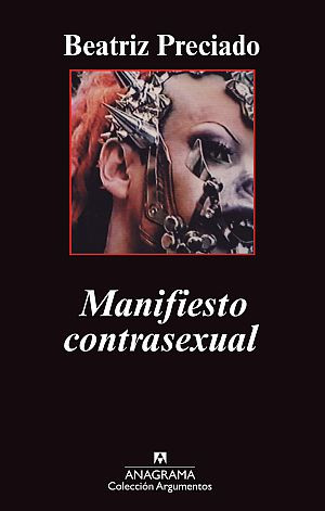 Беатрис Пресиадо. Манифест Контрасексуальности (1 часть)