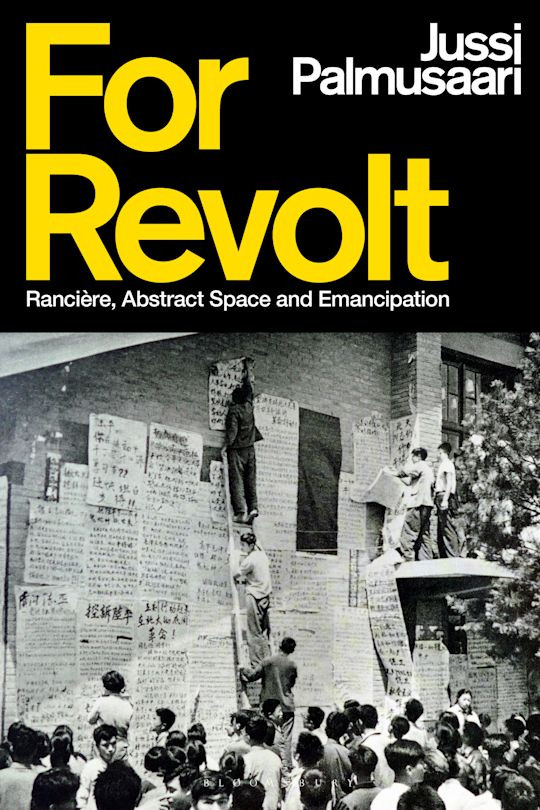 Перевод выполнен по изданию: Palmusaari J. For Revolt: Rancière, Abstract Space and Emancipation. L.: Bloomsbury, 2024. P. 36–46.