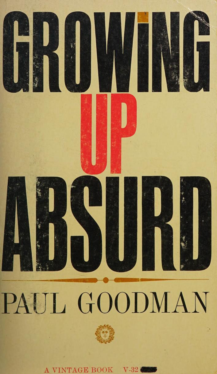 Обложка книги «Growing Up Absurd: The Problems of Youth in the Organized Society»