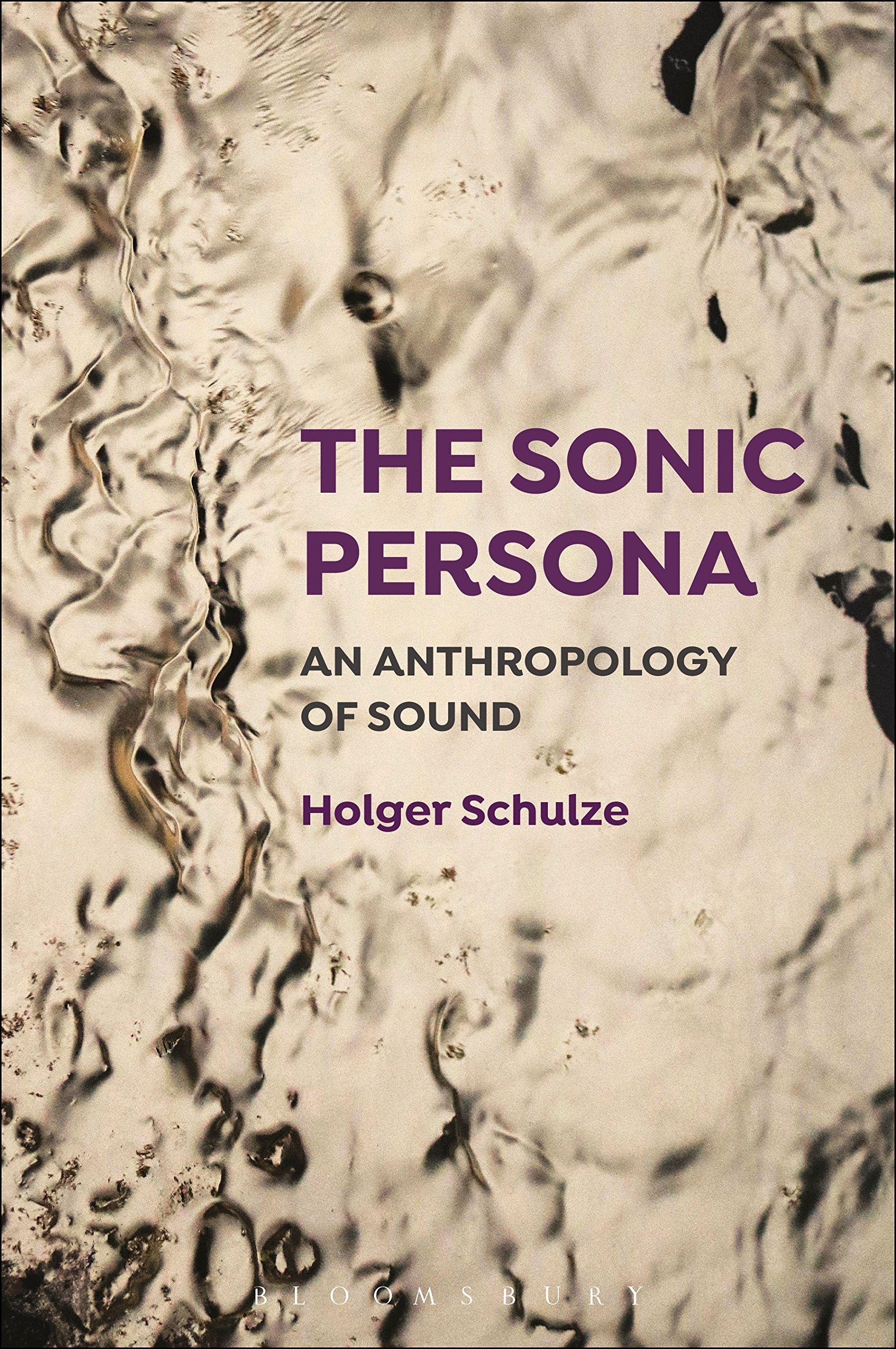 Schulze H. The Sonic Persona: An Anthropology of Sound. N.Y.: Bloomsbury Academic, 2018