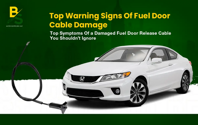 Top Symptoms of a Damaged Fuel Door Release Cable You Shouldn’t Ignore