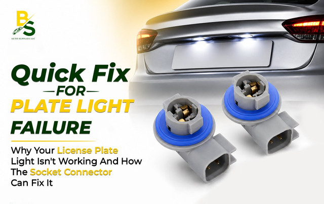 Why Your License Plate Light Isn't Working and How the Socket Connector Can Fix It