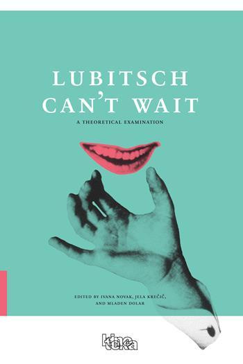 Ivana Novak, Mladen Dolar, Jela Krečič (eds.) Lubitsch Can“t Wait: A Collection of Ten Philosophical Discussions on Ernst Lubitsch”s Film Comedy. N.Y.: Columbia University Press, 2014